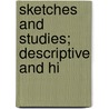 Sketches And Studies; Descriptive And Hi door Unknown Author