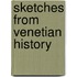 Sketches From Venetian History