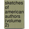 Sketches Of American Authors (Volume 2) door Jennie E. Keysor
