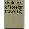 Sketches Of Foreign Travel (2) by Charles Rockwell