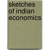 Sketches Of Indian Economics by R. Palit