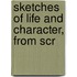 Sketches Of Life And Character, From Scr