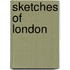 Sketches Of London