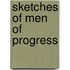 Sketches Of Men Of Progress