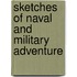 Sketches Of Naval And Military Adventure