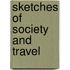Sketches Of Society And Travel