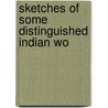 Sketches Of Some Distinguished Indian Wo by Mrs.E.F. Chapman