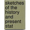 Sketches Of The History And Present Stat door William Anderson