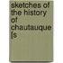 Sketches Of The History Of Chautauque [S