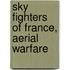 Sky Fighters Of France, Aerial Warfare