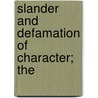 Slander And Defamation Of Character; The door Thomas D. Worrall