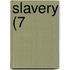 Slavery (7