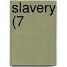 Slavery (7 door William Ellery Channing
