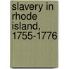 Slavery In Rhode Island, 1755-1776 door William Dawson Johnston