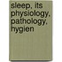 Sleep, Its Physiology, Pathology, Hygien