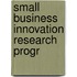 Small Business Innovation Research Progr