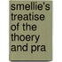 Smellie's Treatise Of The Thoery And Pra