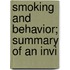 Smoking And Behavior; Summary Of An Invi