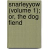 Snarleyyow (Volume 1); Or, The Dog Fiend by Frederick Marryat