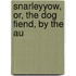 Snarleyyow, Or, The Dog Fiend, By The Au