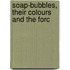 Soap-Bubbles, Their Colours And The Forc