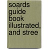 Soards Guide Book Illustrated, And Stree by General Books