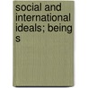 Social And International Ideals; Being S door Bernhard Bosanquet