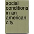 Social Conditions In An American City