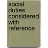 Social Duties Considered With Reference door William Rathbone