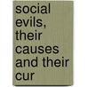 Social Evils, Their Causes And Their Cur door Alexander Thomson