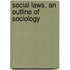 Social Laws, An Outline Of Sociology