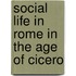 Social Life In Rome In The Age Of Cicero