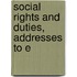 Social Rights And Duties, Addresses To E