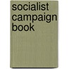 Socialist Campaign Book door Socialist Party. Committee