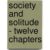 Society And Solitude - Twelve Chapters door Ralph Waldo Emerson