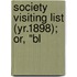 Society Visiting List (Yr.1898); Or, "Bl