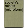 Society's Misfits [Microform] door Madeleine Zabriskie Doty