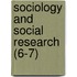 Sociology And Social Research (6-7)