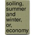 Soiling, Summer And Winter, Or, Economy