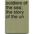 Soldiers Of The Sea; The Story Of The Un