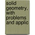 Solid Geometry, With Problems And Applic