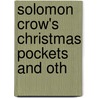 Solomon Crow's Christmas Pockets And Oth door Ruth McEnery Stuart