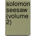 Solomon Seesaw (Volume 2)