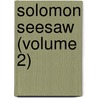 Solomon Seesaw (Volume 2) door Joseph Robertson