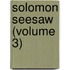 Solomon Seesaw (Volume 3)