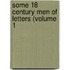 Some 18 Century Men Of Letters (Volume 1