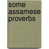Some Assamese Proverbs door Gurdon