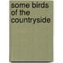 Some Birds Of The Countryside