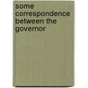 Some Correspondence Between The Governor by Experience Mayhew