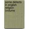 Some Defects In English Religion (Volume door John Neville Figgis
